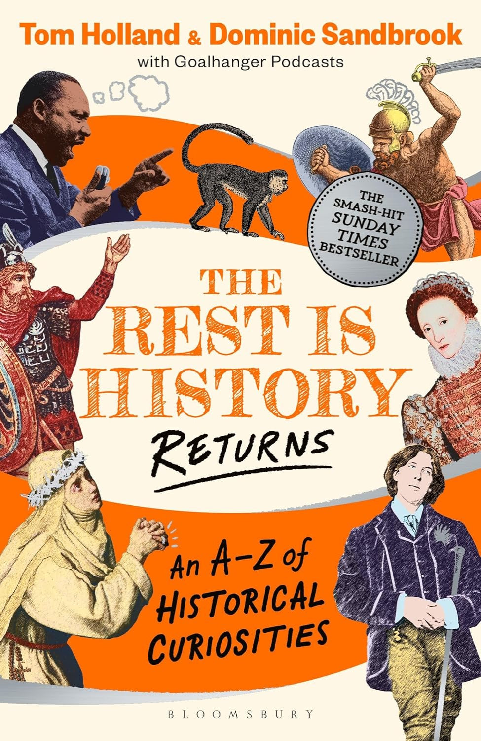 The Rest is History Returns: An A–Z of Historical Curiosities By Dominic Sandbrook