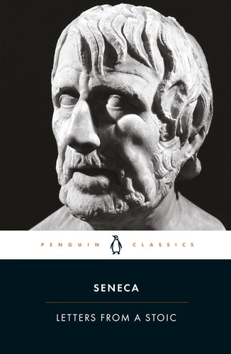 Letters from a Stoic: Epistulae Morales Ad Lucilium
