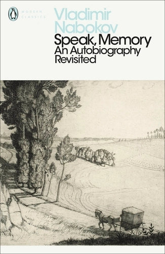 Speak, Memory: An Autobiography Revisited By Vladimir Nabokov