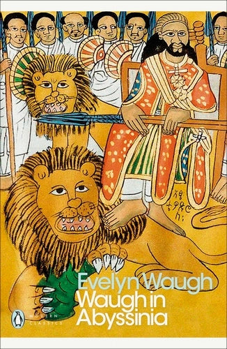 Waugh in Abyssinia By Evelyn Waugh