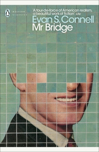 Mr. Bridge By Evan S. Connell - Mr. Bridge & Mrs. Bridge #2
