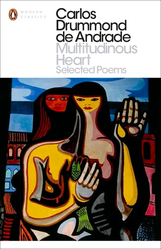 Multitudinous Heart By Carlos Drummond de Andrade