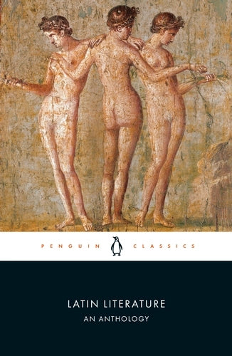 Latin Literature: An Anthology