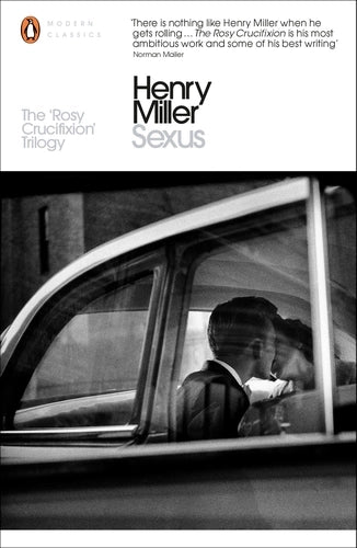 Sexus By Henry Miller - The Rosy Crucifixion #1