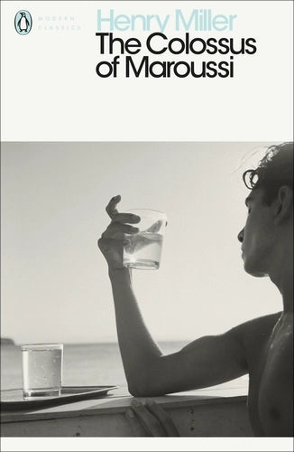 The Colossus of Maroussi By Henry Miller