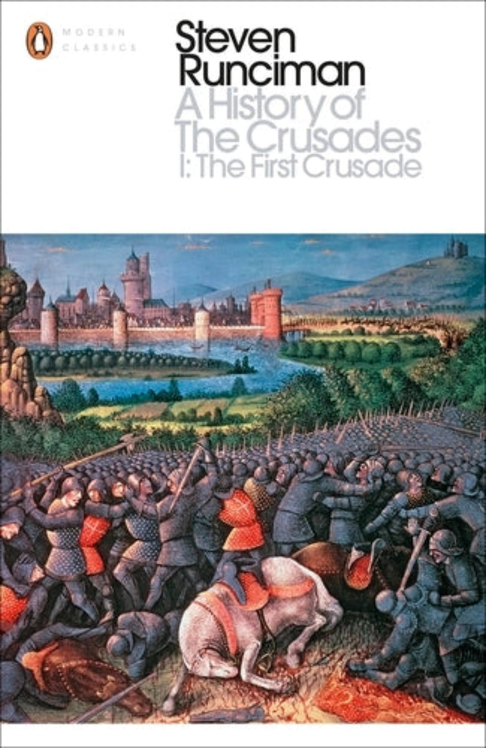 The First Crusade By Steven Runciman - A History of the Crusades #1
