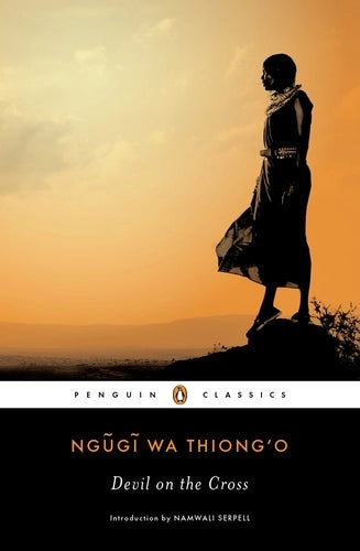 Devil on the Cross By Ngũgĩ wa Thiong'o