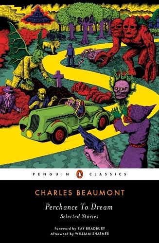 Perchance to Dream: Selected Stories By Charles Beaumont