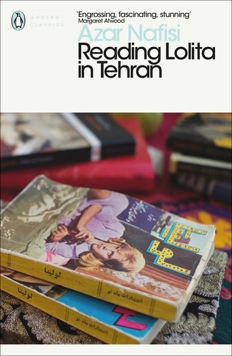 Reading Lolita in Tehran: A Memoir in Books By Azar Nafisi