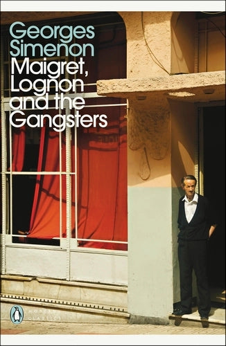 Maigret, Lognon and the Gangsters: Inspector Maigret - Inspector Maigret
