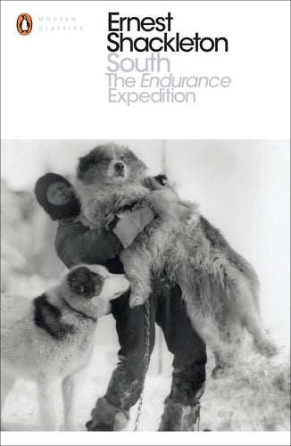 South: The Endurance Expedition By Ernest Shackleton