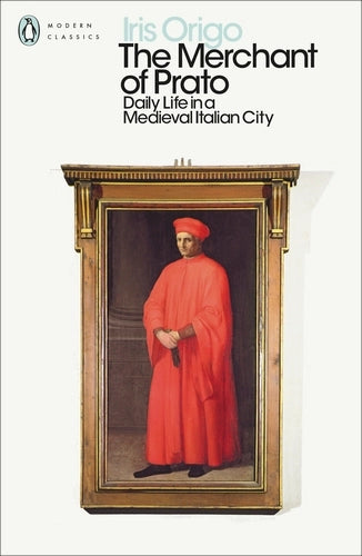 Merchant Of Prato By Iris Origo