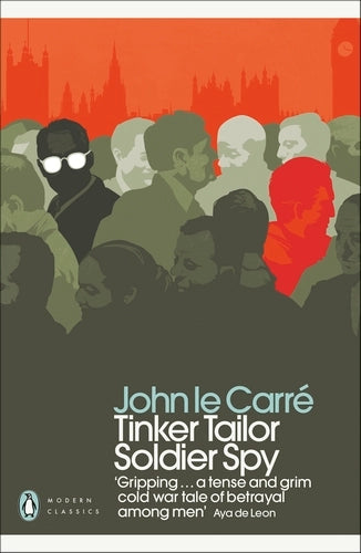 Tinker Tailor Soldier Spy By John le Carré - George Smiley #5