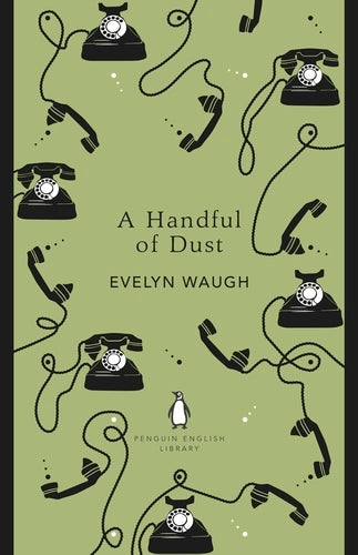 A Handful of Dust By Evelyn Waugh