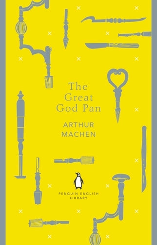 The Great God Pan: collection of tales By Arthur Machen