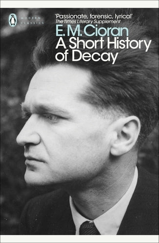 Short History Of Decay By Emil M. Cioran