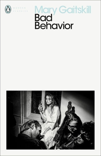 Bad Behaviour By Mary Gaitskill