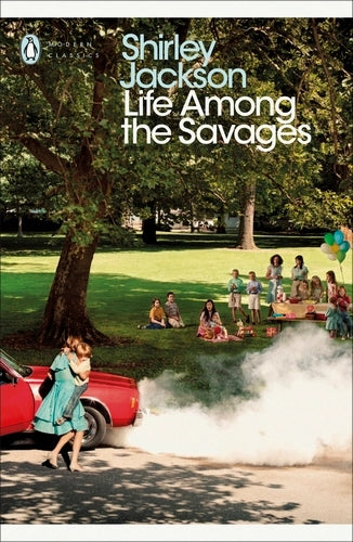 Life Among the Savages By Shirley Jackson - Jacksons #1