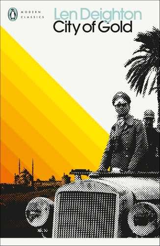 City of Gold By Len Deighton - Penguin Modern Classics