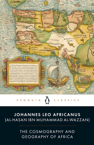 The Cosmography and Geography of Africa By Leo Africanus