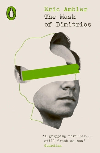 The Mask of Dimitrios By Eric Ambler - Penguin Modern Classics – Crime & Espionage