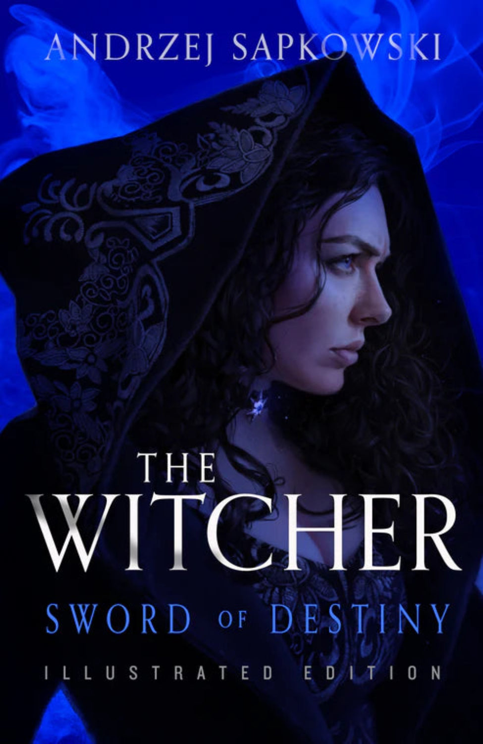 Sword of Destiny By Andrzej Sapkowski - The Witcher #0.7 (Illustrated Hardback Edition)