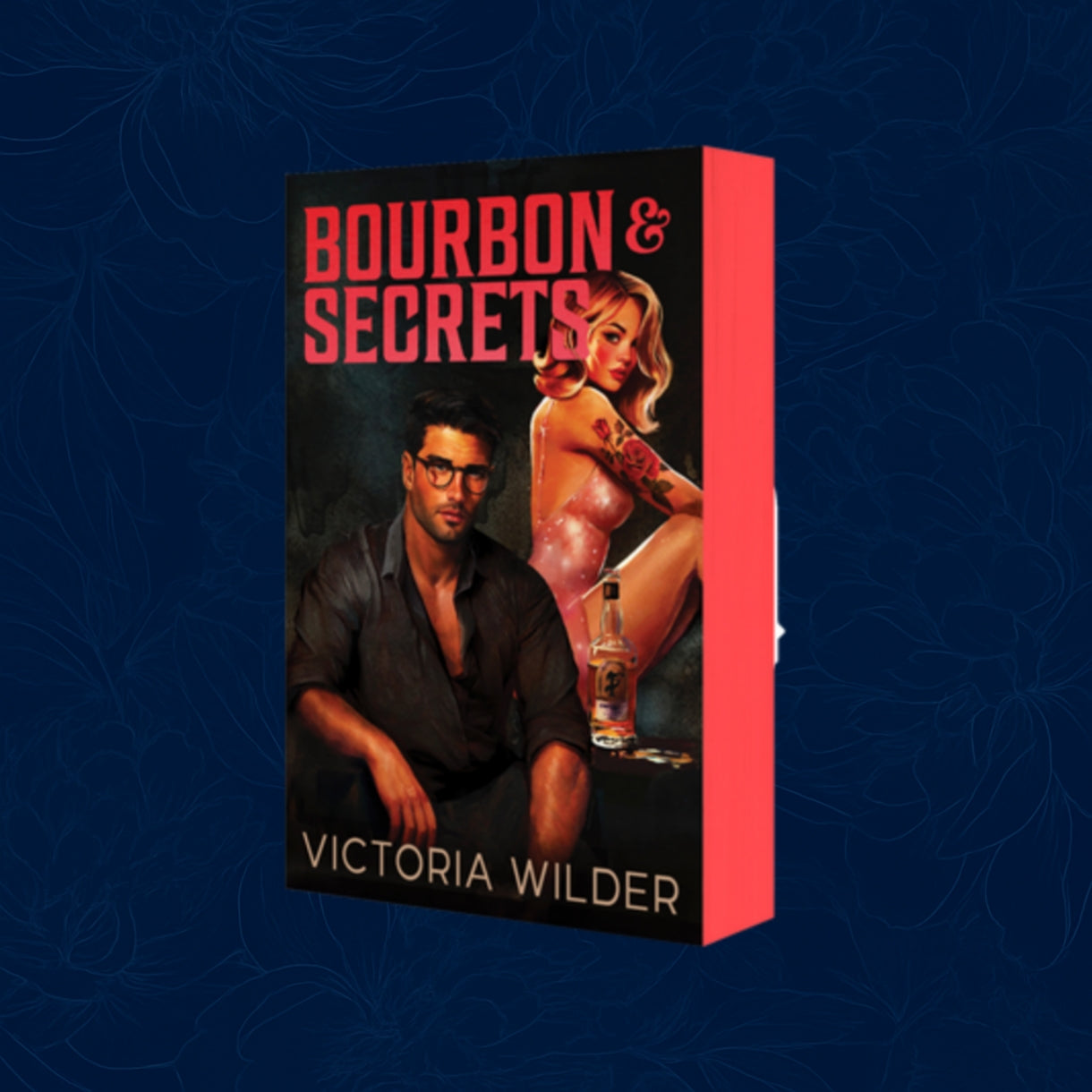 Bourbon & Secrets By Victoria Wilder - The Bourbon Boys #2 (exclusive edition)