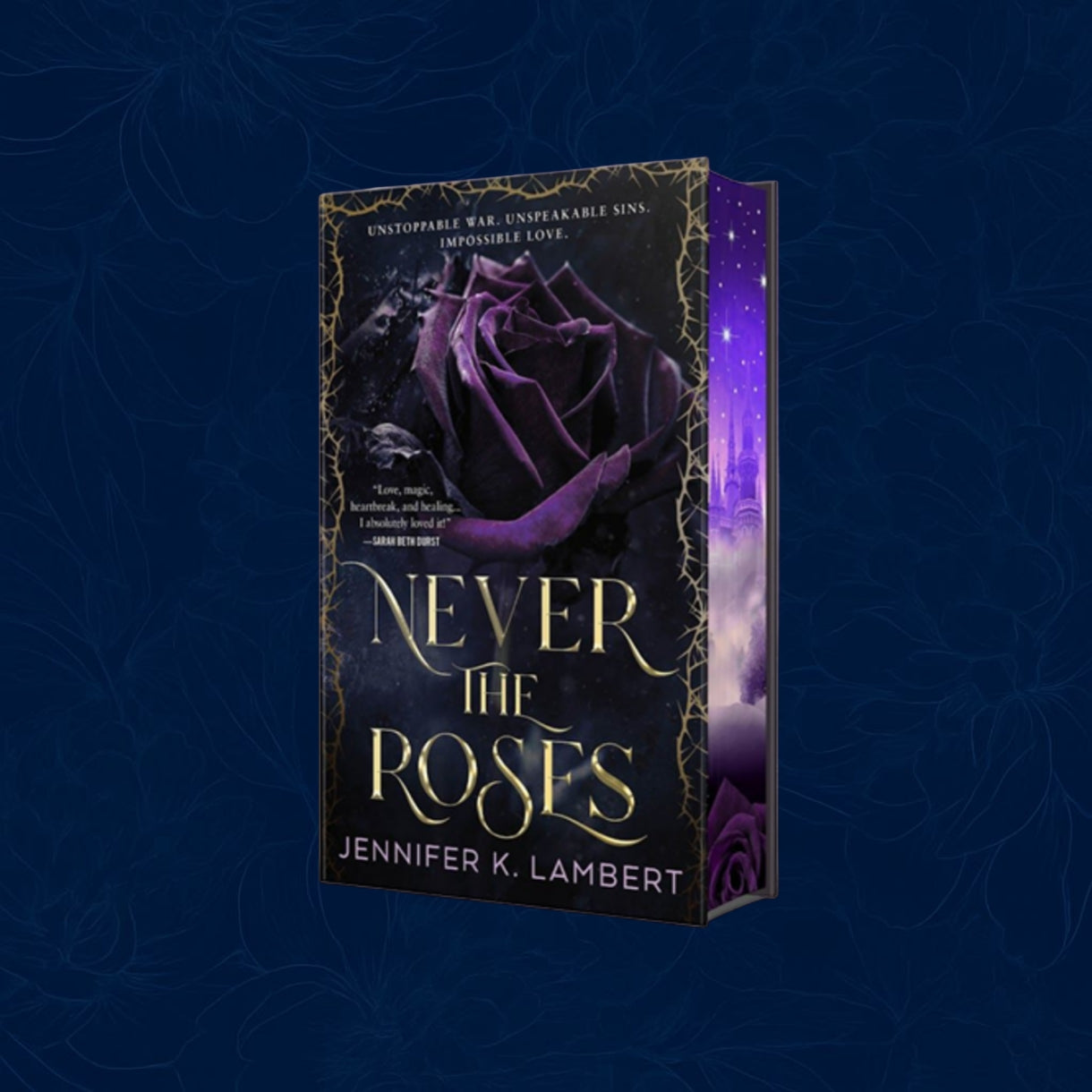 Never the Roses By Jennifer K. Lambert (Hardback Special edition)