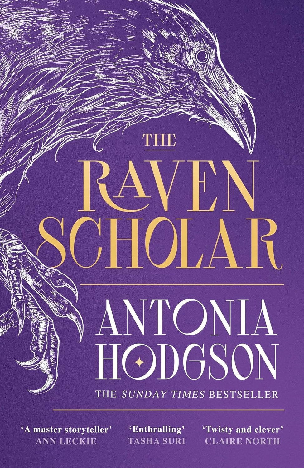 The Raven Scholar: the masterfully woven and breathtaking epic adult fantasy of cutthroat competition and imperial deceit (The Eternal Path) By Antonia Hodgson cover