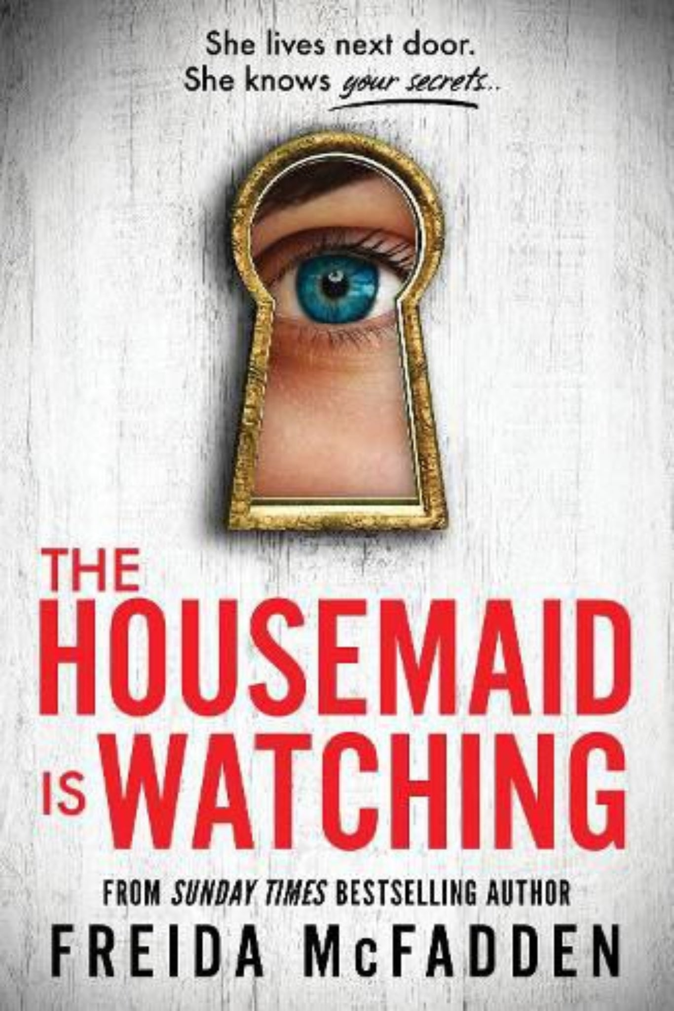 The Housemaid Is Watching By Freida McFadden - The Housemaid #book 3