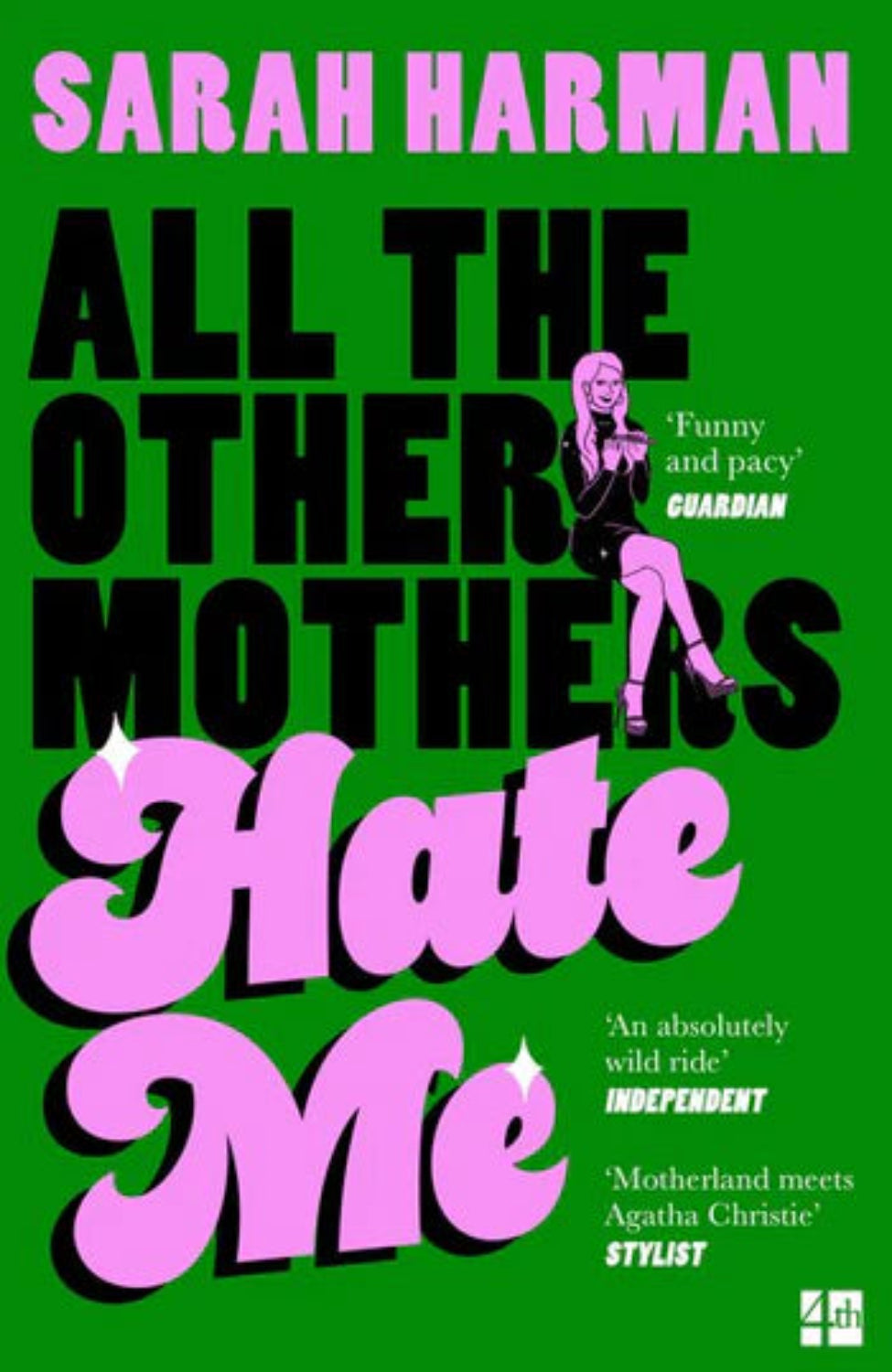 All the Other Mothers Hate Me By Sarah Harman