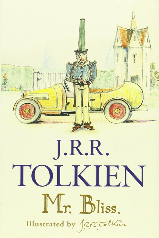 Mr Bliss By J. R. R. Tolkien, and Illustrated by J. R. R. Tolkien (hardback)