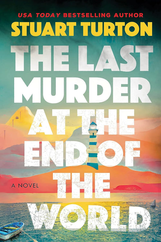 The Last Murder at the End of the World By Stuart Turton