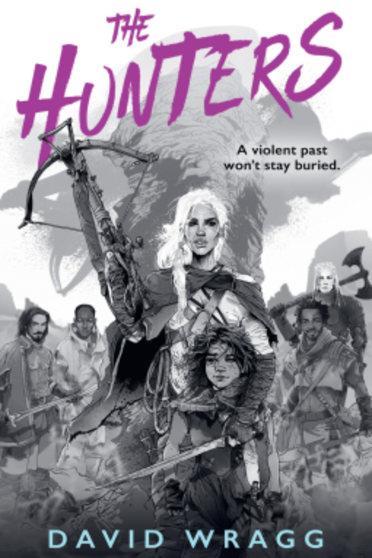The Hunters (Tales of the Plains, Book 1) By David Wragg