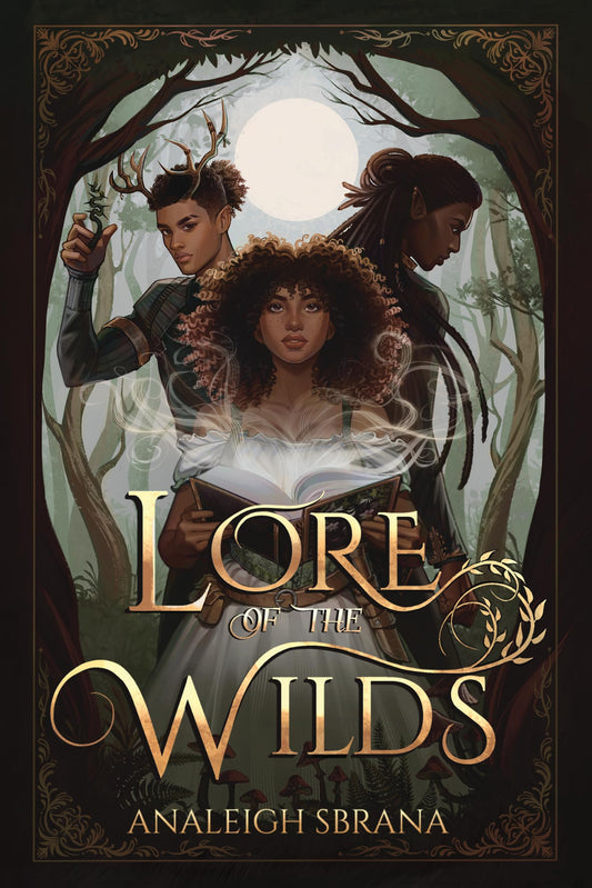 Lore of the Wilds (Lore of the Wilds Duology, Book 1) By Analeigh Sbrana