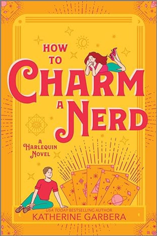 How To Charm A Nerd by Katherine Garbera - Wicked Sisters #2