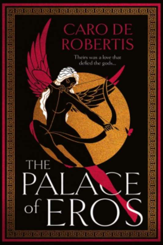 The Palace of Eros By Caro De Robertis