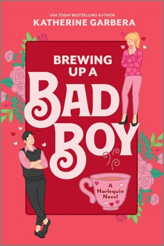 Brewing Up A Bad Boy by Katherine Garbera - Wicked Sisters #3