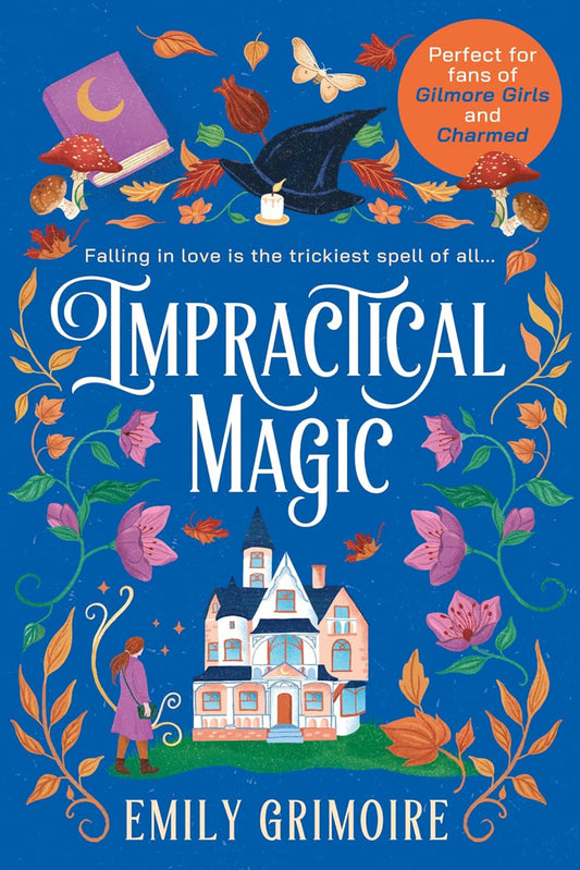 Impractical Magic By Emily Grimoire