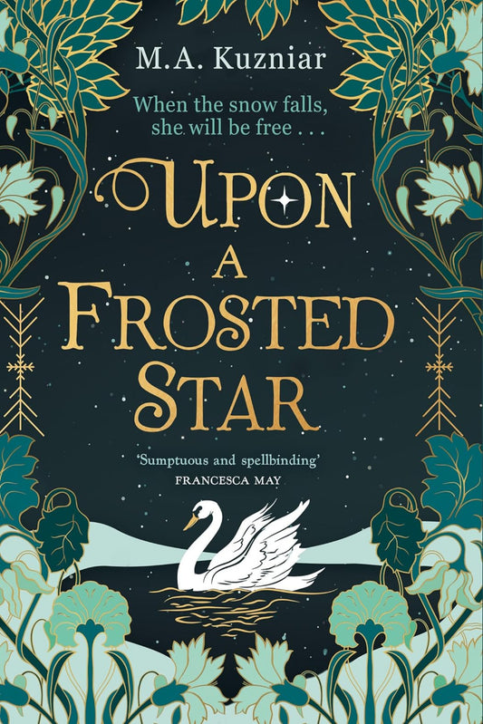 Upon a Frosted Star By M.A. Kuzniar