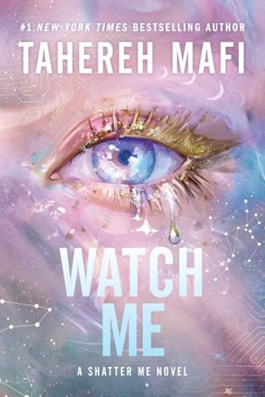 Watch Me (Shatter Me: The New Republic, Book 1) hardback By Tahereh Mafi - The New Republic #book 1