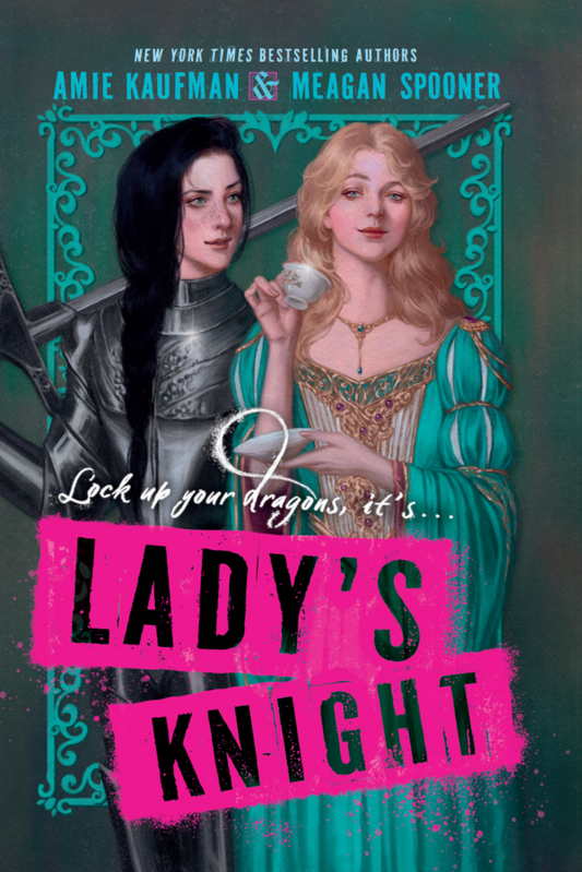 Lady's Knight By Amie Kaufman, and Meagan Spooner