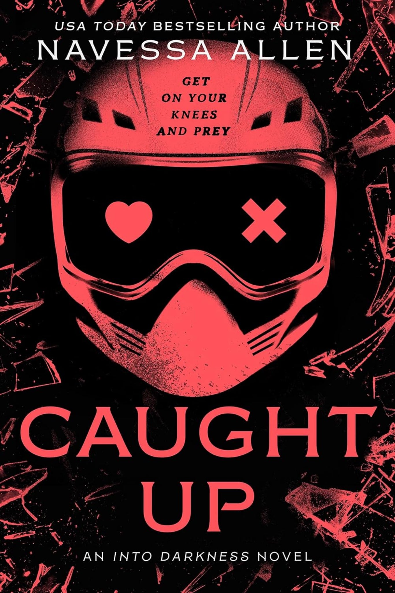 Caught Up By Navessa Allen - Into Darkness #book 2