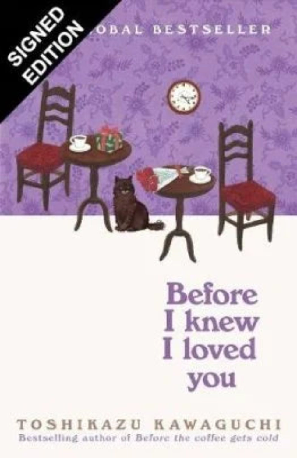 Before I Knew I Loved You By Toshikazu Kawaguchi - Signed Edition - Before the Coffee Gets Cold (Hardback)