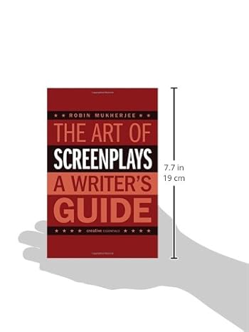 The Art of Screenplays - A Writer's Guide (Paperback)