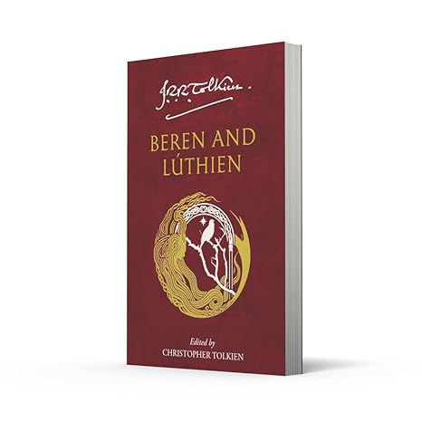 Beren and Lúthien By J. R. R. Tolkien