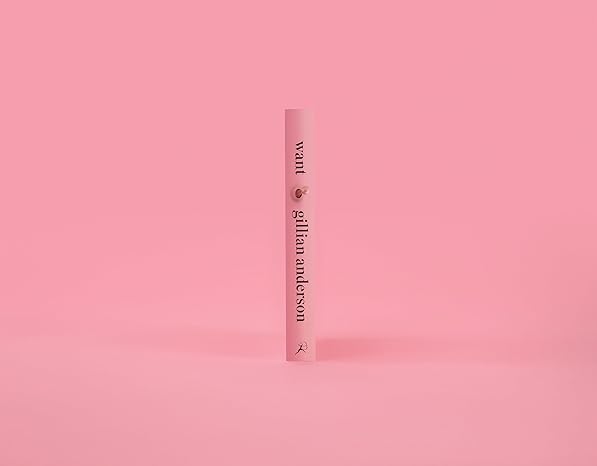 Want: Sexual Fantasies by Anonymous By Gillian Anderson  (editor) ,  Anonymous