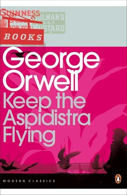 Keep the Aspidistra Flying By George Orwell