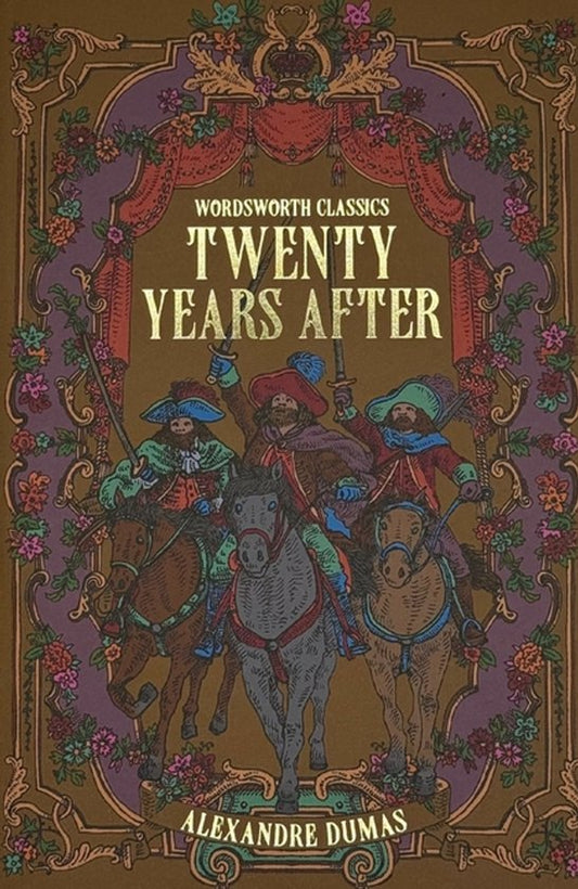 Twenty Years After By Alexandre Dumas  - Wordsworth Classics