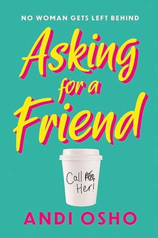 Asking for a Friend By Andi Osho
